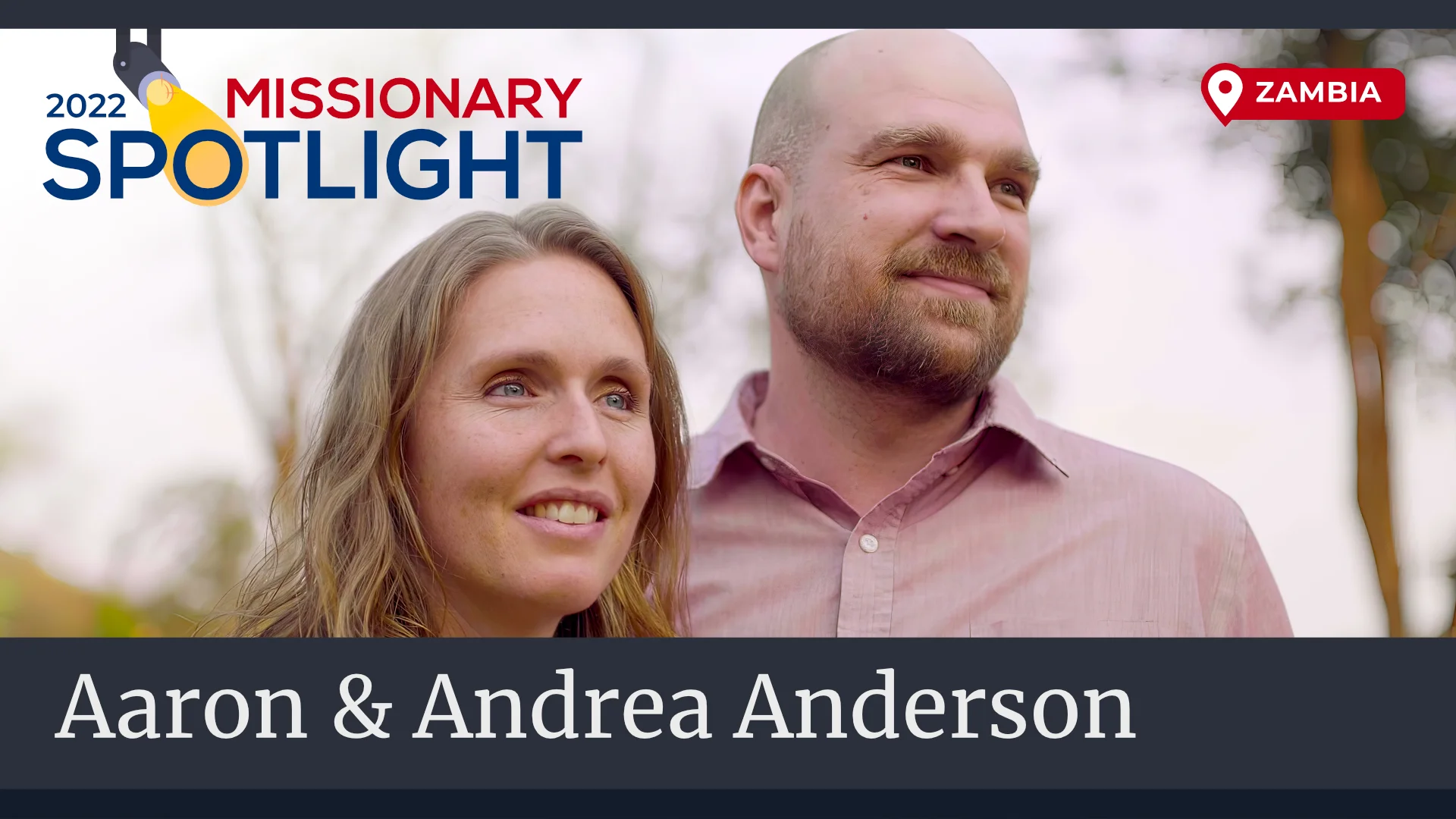 Aaron & Andrea Anderson - Missionary Spotlight Video 2022